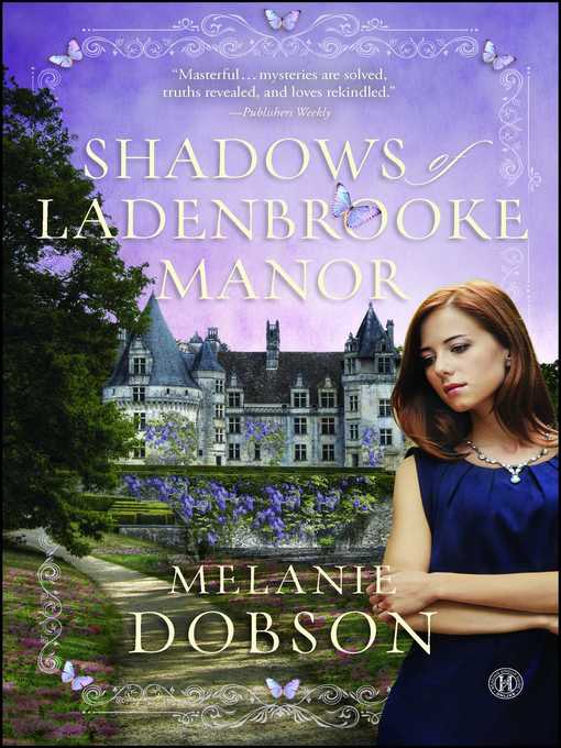 Title details for Shadows of Ladenbrooke Manor by Melanie Dobson - Wait list